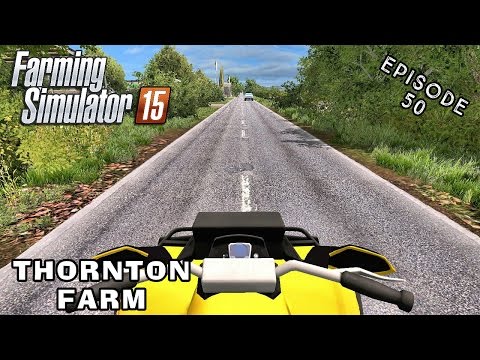Let's Play Farming Simulator 2015 | Thornton Farm | Episode 50