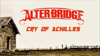 Cry Of Achilles - Alter Bridge - Lyrics