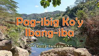 PAG-IBIG KO'Y IBANG-IBA - (Karaoke Version) - in the style of Yolly Samson