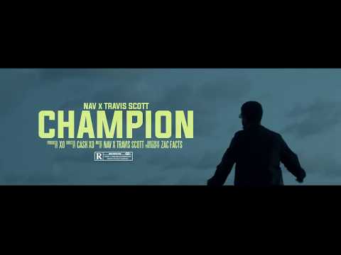 NAV - Champion ft. Travis Scott (Official Music Video)