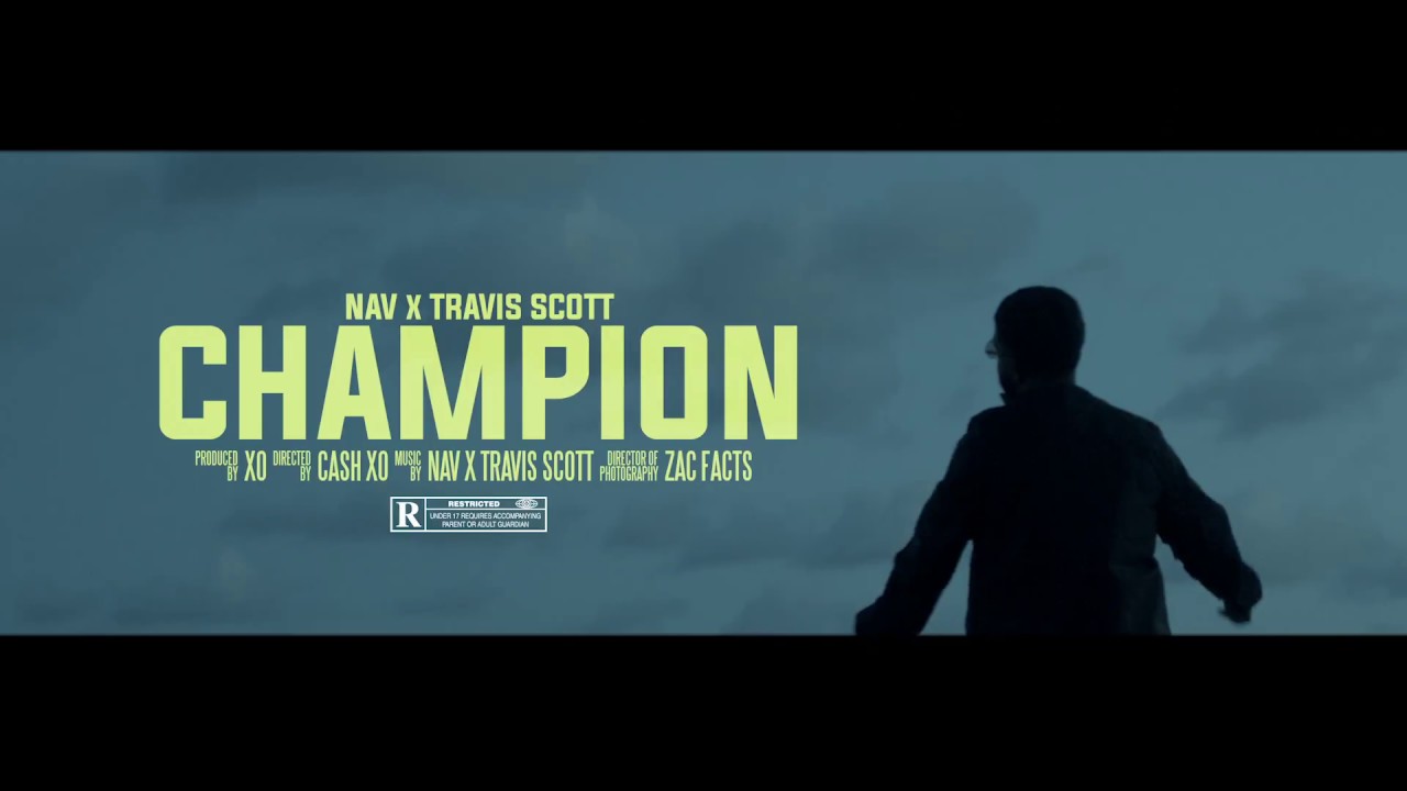 NAV & Travis Scott – “Champion”