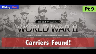 ๐ฉ๏ธ Carriers Found! Order of Battle Rising Sun Pt 9 | Patrik