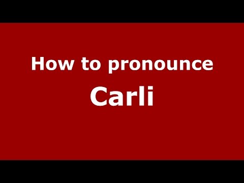 How to pronounce Carli