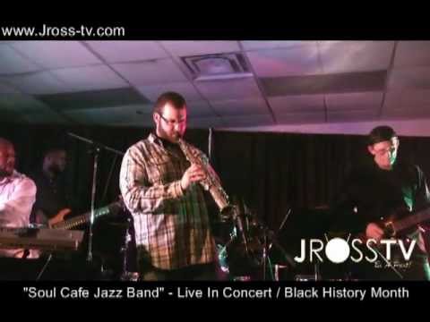 James Ross @ Soul Cafe - (Band Is Killing It) - "Black History Month Concert" - www.Jross-tv.com