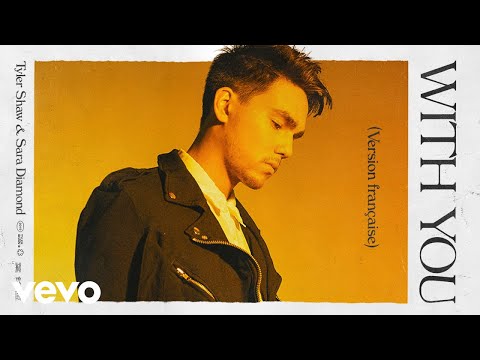 Tyler Shaw, Sara Diamond - With You (version française) (Official Audio)