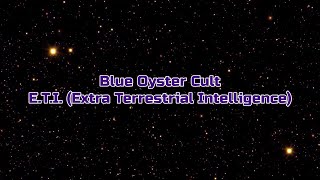 Blue Oyster Cult - "E.T.I." (Extra Terrestrial Intelligence) HQ/With Onscreen Lyrics!