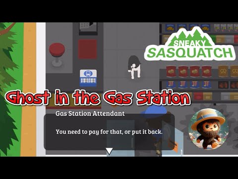 Sneaky Sasquatch - Ghost in the Gas Station