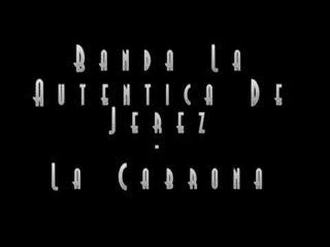 Banda La Autentica De Jerez - La Cabrona