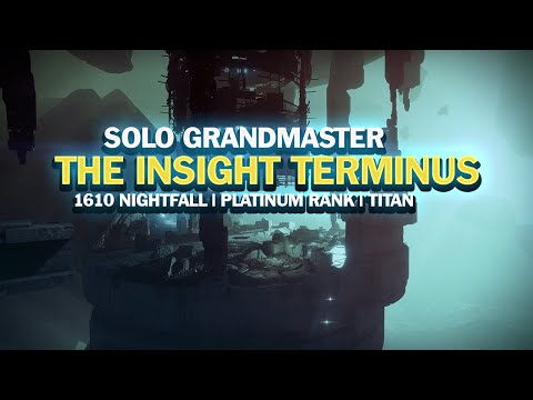 Solo Grandmaster Nightfall - The Insight Terminus [Destiny 2] [Titan]