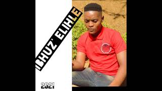 Download lagu Ibhuz' Elihle - Ophuzayo (2021) mp3 Download lagu Ibhuz' Elihle - Ophuzayo (2021) mp3