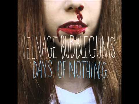 Teenage Bubblegums - These Walls