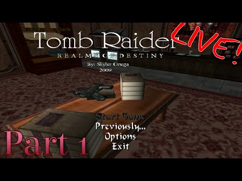 TRLE Realms of Destiny (part1) [LIVE]