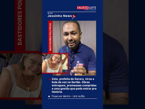 Prometeu e cumpriu: Zete vira fenômeno político no Sertão de Sergipe