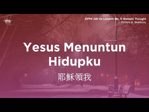 KPPK 249 - Yesus Menuntun Hidupku | Gereja Karunia
