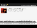 Letoya Luckett -Im good (made with Spreaker)