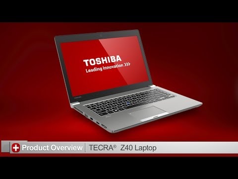 Toshiba How-To: Getting to know your Tecra Z40 laptop