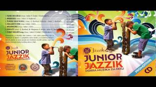JUNIOR JAZZIK - Dobra muzika za decu (full album,2013)
