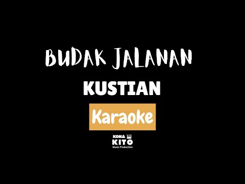 Budak Jalanan - Kustian (Karaoke Instrumental No Vocal)