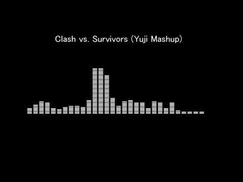 Clash vs. Survivors (Yuji Mashup)