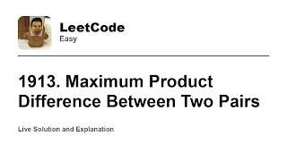 YouTube video '1913. Maximum Product Difference Between Two Pairs (Leetcode Easy)'