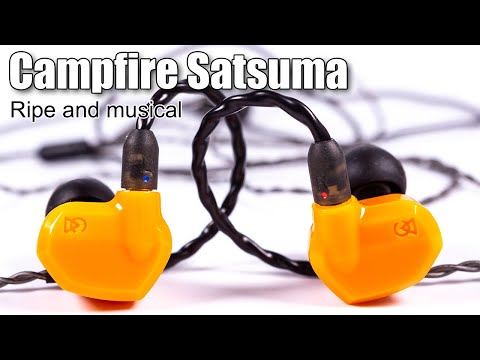 Campfire Audio Satsuma earphones review