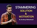 stammering solution by Sandeep Maheshwari, motivation; unique way stammering