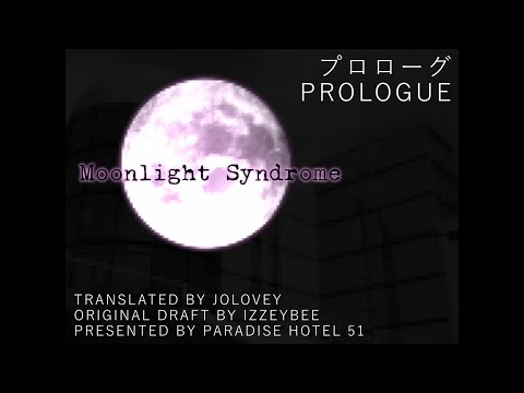 1. プロローグ PROLOGUE | ムーンライトシンドローム Moonlight Syndrome English Translation