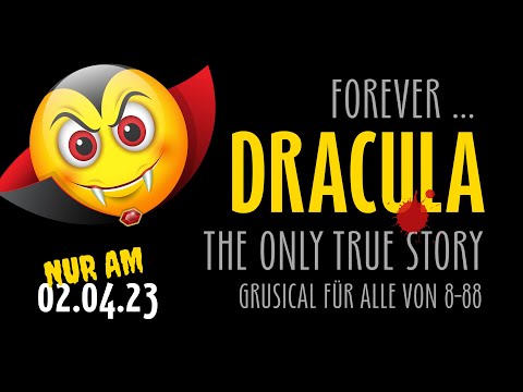 DRÁCULA - PREMIERENMITSCHNITT VOM 02. ABRIL DE 2023; ALTE KONGRESHALLE MÜNCHEN