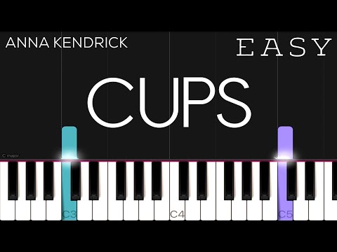 Anna Kendrick - Cups (Pitch Perfect's "When I'm Gone") | EASY Piano Tutorial
