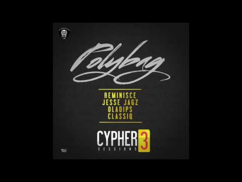 Reminisce - Polybag ft. Jesse Jagz, Oladips, Classiq