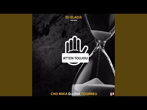 Atten' toujou (feat. Cho Mika, Toorneu, D.Lova)