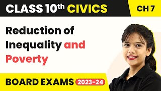 Reduction of Inequality and Poverty - Class 10 SST (Civics) Chapter 7 | CBSE 2025-26