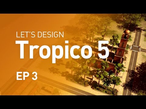 Let's Design Tropico 5 - EP 3 - World of Wars