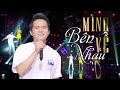 MÌNH VỀ BÊN NHAU LƯƠNG MINH ĐẠT NHẠC DÂN CA HAY NHẤT 2023 LƯƠNG MINH ĐẠT MIỀN T