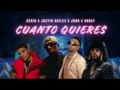 Cuanto Quieres - Genio x Justin Quiles x Brray x Juhn (Video Oficial)