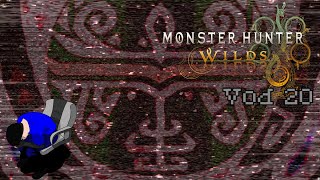 Omega Reaction (Monster Hunter Wilds Vod - 20)