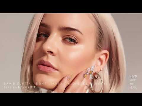 David Guetta feat Anne-Marie - Don't Leave Me Alone (DJ ivi Remix) ♫
