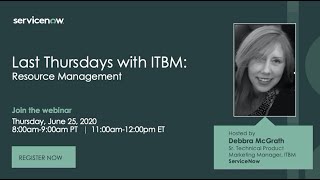 Tech Talk - 6/25 Last Thursdays ITBM webinar: Resource Management Webinar