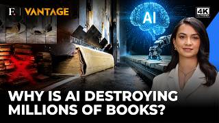 AI Companies Are Destroying Rare Physical Books To Feed Their Chatbots | Vantage on Firstpost | 4K