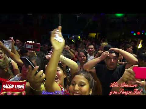 ALDO AÑAMURO Y SU SANGRE FIEL !!! EN VIVO !!  SALON LIDER 2020