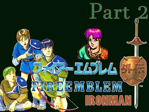 Fire Emblem Gaiden Ironman Part 2 ft. Archer Tobin