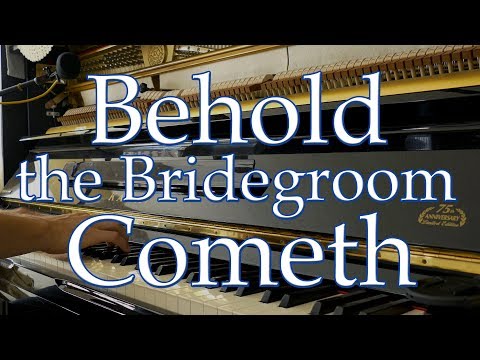 Behold the Bridegroom Cometh / George F. Root • solo instrumental piano Christian hymn by Luke Wahl