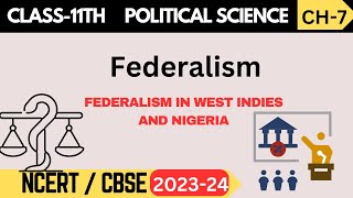 Class 11th Political Science I Chapter 7  Federalism | Part 2: Federalism in West Indies and Nigeria
