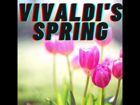 Concerto No. 1 in E major, Op. 8, RV 269, "Spring" (La primavera)~Vivaldi