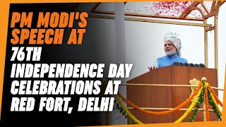 PM Modis speech at 76th Independence Day Celebrati