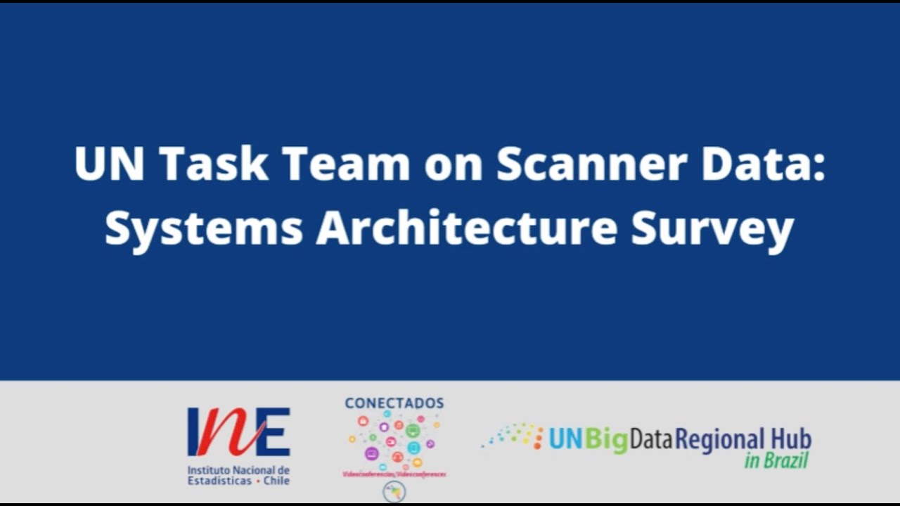 UN Task Team on Scanner Data: Systems Architecture Survey