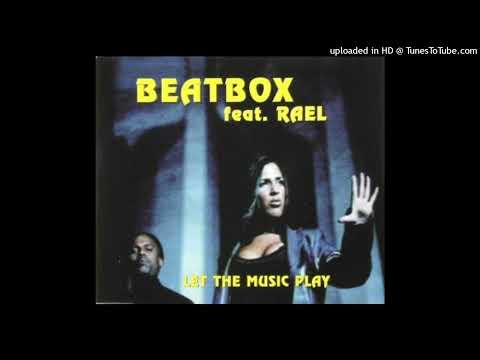 Beatbox feat. Rael - Let The Music Play (Radio Version)