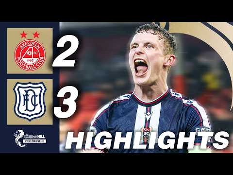 Aberdeen 2 - 3 Dundee | HIGHLIGHTS | William Hill Premiership