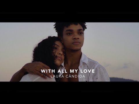 With All My Love - Laura Cândida