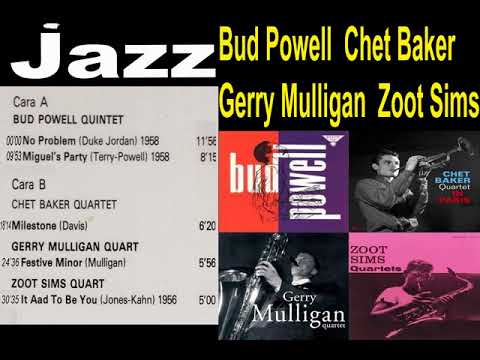 Bud Powell,Chet Baker,Gerry Mulligan,Zoot Sims .1956-58